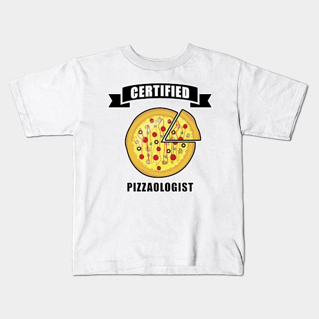 Certified Pizzaologist - Funny Pizza Quote Kids T-Shirt by DesignWood Atelier